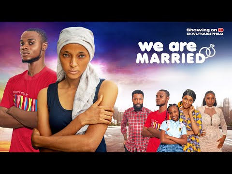 WE ARE MARRIED - 2025 Latest Full Movie Ekwutousi Philo, Rukky, Ujams, Otwey Twey, Sharon
