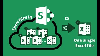 Combining multiple Excel files located in a SharePoint site to a single Excel file automatically