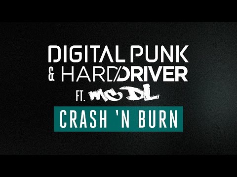 Digital Punk & Hard Driver ft MC DL - Crash 'n Burn (Official preview) [OUT NOW]