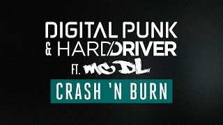 Digital Punk & Hard Driver ft MC DL - Crash 'n Burn (Official preview) [OUT NOW]