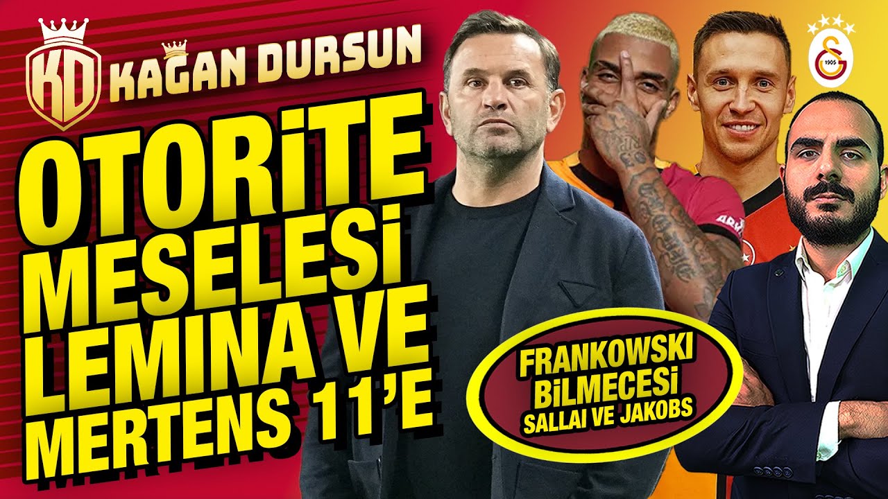 Otorite meselesi | Lemina ve Mertens 11’e | Frankowski bilmecesi | Sallai ve Jakobs | Kupa derbisi | Galatasaray gündemi
