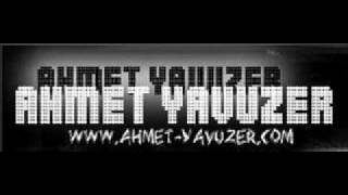 Ahmet Yavuzer 2010 Unutamadim  Mutlaka Dinleyin !!!