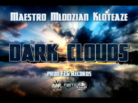 Maestro Official x Mlodzian x Kloteaze - Dark Clouds ( prod. FZG Records )