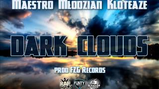 Maestro Official x Mlodzian x Kloteaze - Dark Clouds ( prod. FZG Records )