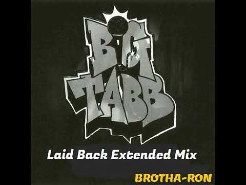 Big Tabb - Laid Back Extended Mix