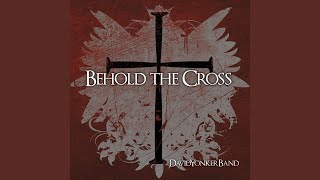 Behold the Cross