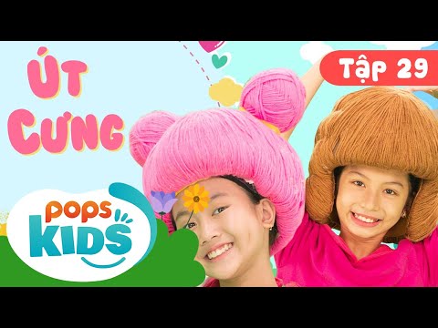 Mầm Chồi Lá Tập 29 - 👭 Út Cưng 👭 Ca Nhạc Thiếu Nhi Hay Cho Bé Trên Kênh POPS Kids