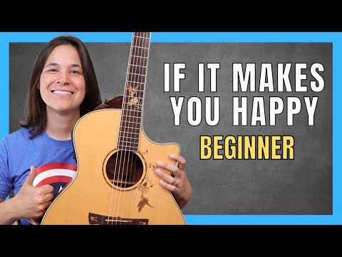 HAVE FUN STRUMMING: If It Makes You Happy Guitar Lesson