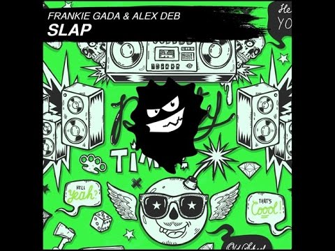 FRANKIE GADA & ALEX DEB   Slap Original Mix