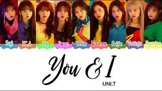 UNI.T (유니티) You and I Color Coded Lyrics [HAN|ROM|ENG]