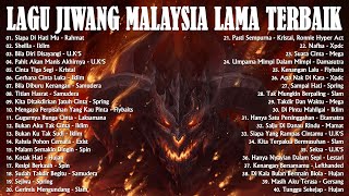 Download lagu SLAM - UKAYS - EXIST - XPDC - LAGU JIWANG MALAYSIA LAMA TERBAIK - ROCK KLASIK MELAYU mp3