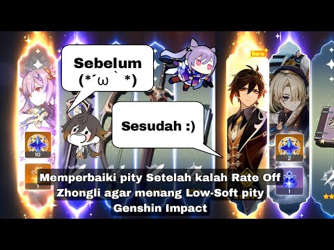 Memperbaiki pity Setelah kalah Rate Off Zhongli agar menang Low-Soft pity Genshin Impact