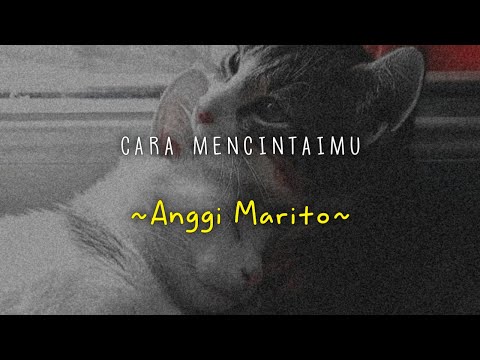 Cara Mencintaimu - Anggi Marito || Lirik ( Slowed & Reverb )