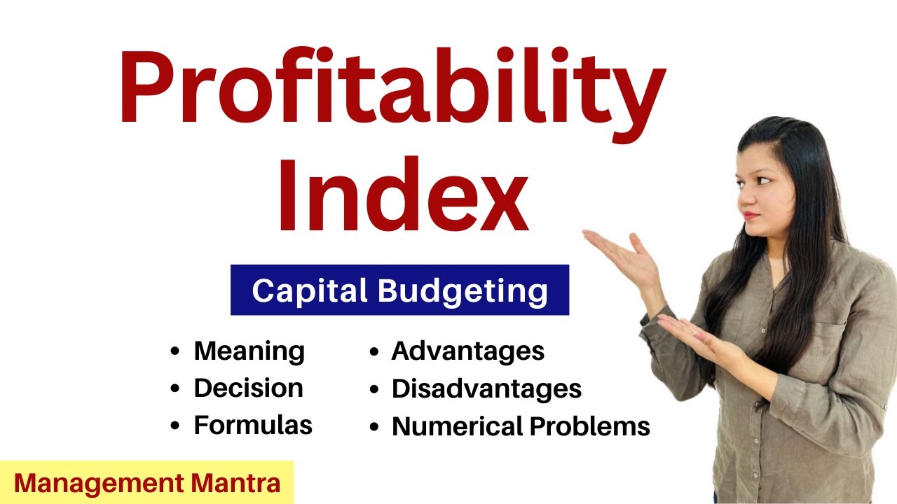 Profitability Index (PI) - Investment Decision - Financial Management