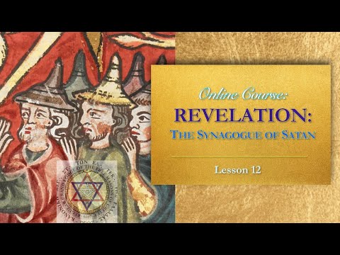 The Synagogue of Satan: Revelation 2: 9-12 — Lesson 12 (Series 1)