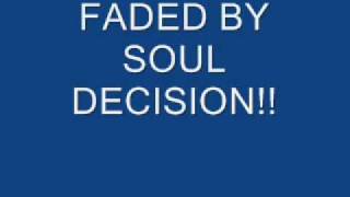 Faded - Soul Decision