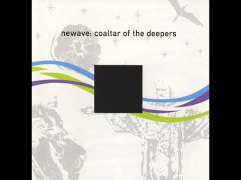 Coaltar of the Deepers - Newave FULL ALBUM (2002)