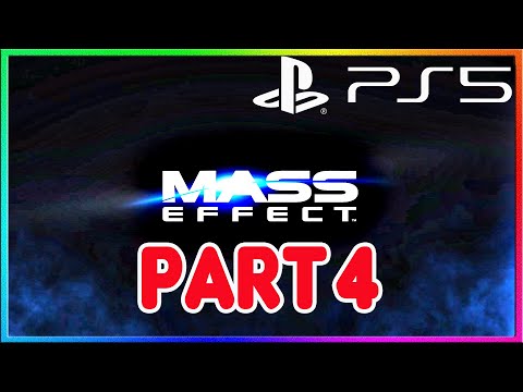 MASS EFFECT Legendary Edition Gameplay Walkthrough Part 4 [PS5] No Commentary