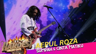 Download lagu AEPUL ROZA - SUMPAH DAN CINTA MATIKU | THE HARDEST SINGING SHOW mp3