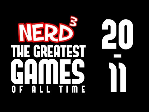 Nerd³'s Greatest Games Of All Time... 20 - 11
