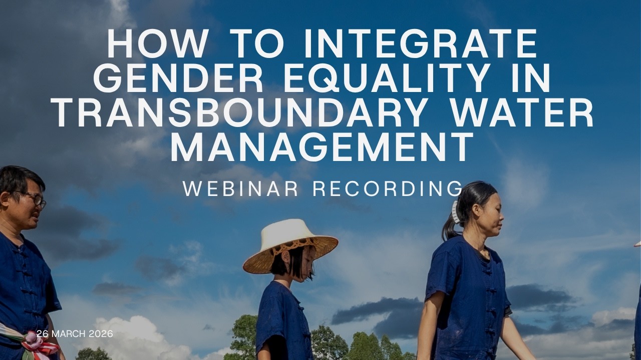 How to integrate gender equality in transboundary water management.