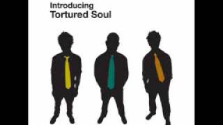 Tortured Soul - Don't Hold me Down