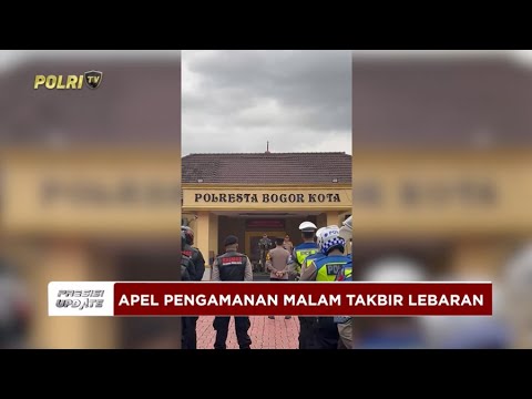 PRESISI UPDATE: POLRESTA BOGOR GELAR APEL PENGAMANAN MALAM TAKBIR IDUL FITRI 1446 H 31/03/25 16.00