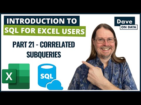 Introduction to SQL Programming for Excel Users Part 21 - Correlated Subqueries