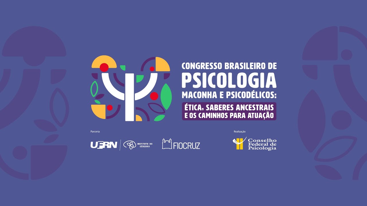 Encerramento | Congresso Brasileiro de Psicologia, Mac. e Psicodélicos