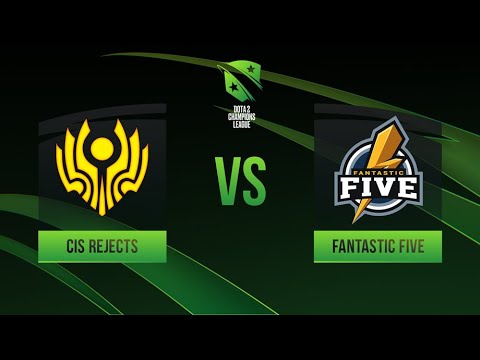CIS Rejects vs Fantastic Five, D2CL 2021 Season 6, bo3, game 1 [CrystalMay & Adekvat]