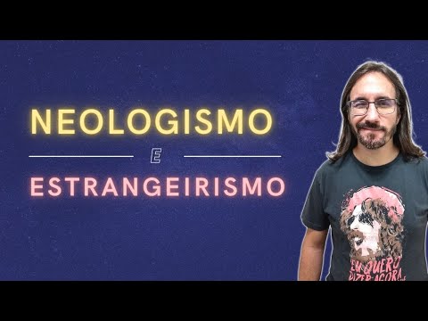 ENTENDA o que é NEOLOGISMO e ESTRANGEIRISMO | Profe Carlos Muchacho