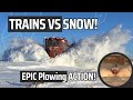Ultimate Train Snow Plowing Compilation Trains Vs Snow