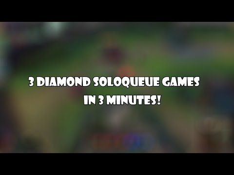 3 Diamond soloqueue games in 3 minutes! [Montage]