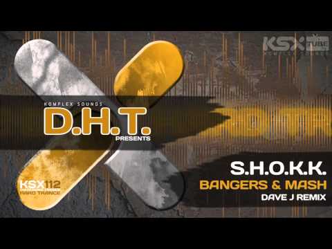 [KSX112] S.H.O.K.K. - Bangers & Mash (Dave J Remix)