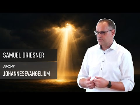#001: Joh 1,1-3 Jesus, das Wort, Gott, Schöpfer (Samuel Driesner)