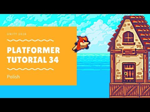 Unity 2018 - Platformer Tutorial 34: Polish