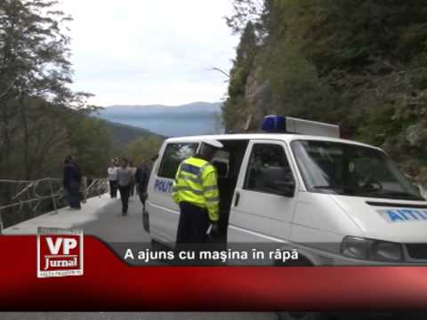 A ajuns cu maşina în râpă