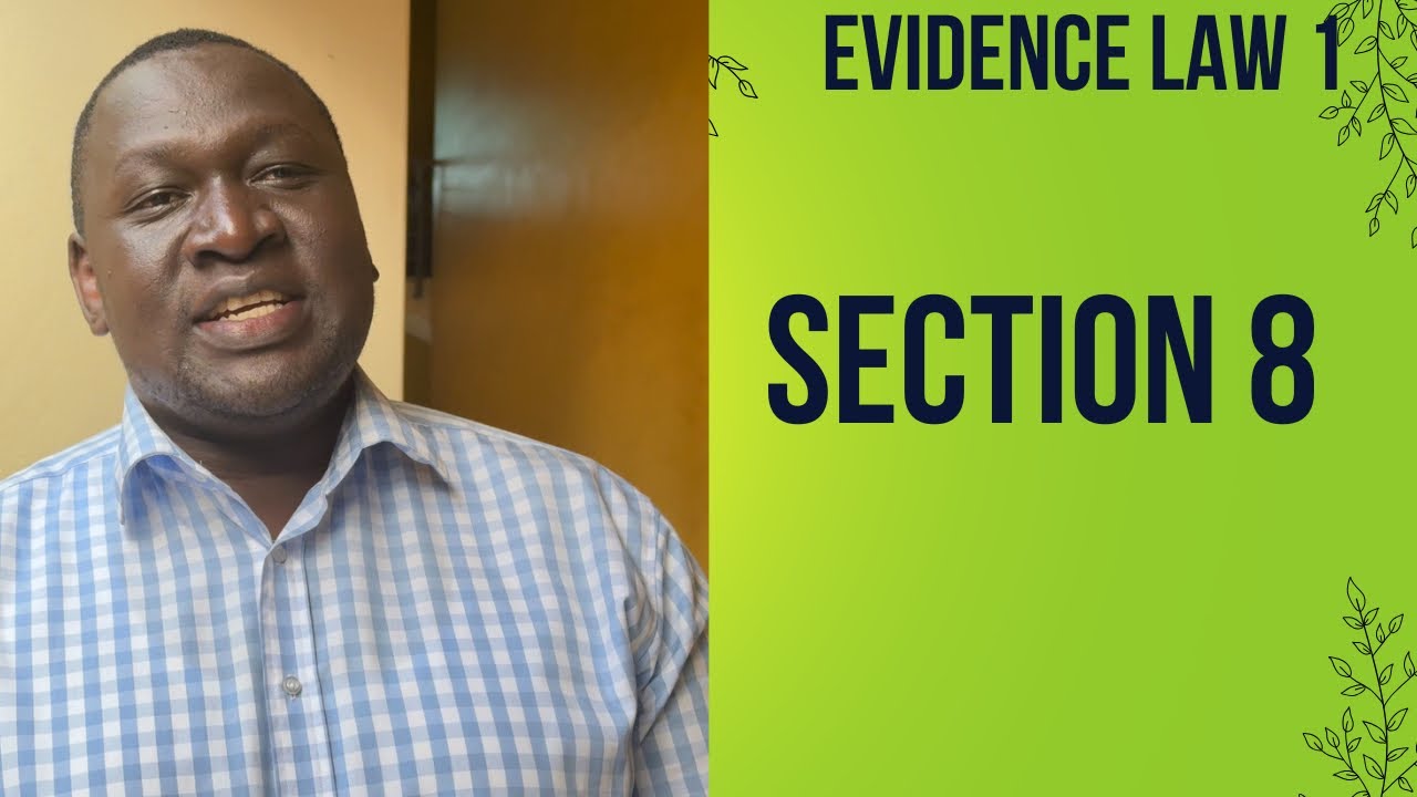 Evidence law 1. Section 8