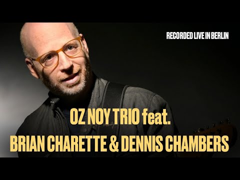 Oz Noy Trio feat. Brian Charette & Dennis Chambers