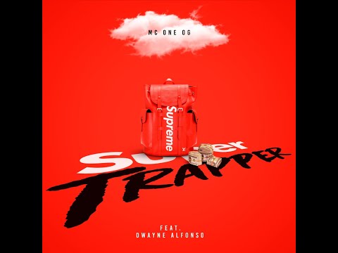 MC One O.G - SUPER TRAPPER (Prod. By Dwayne Alfonso)