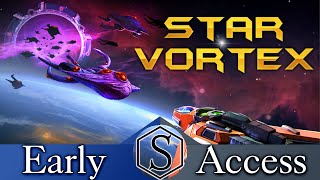 A Hitchhiker's Guide to Early Access: Star Vortex