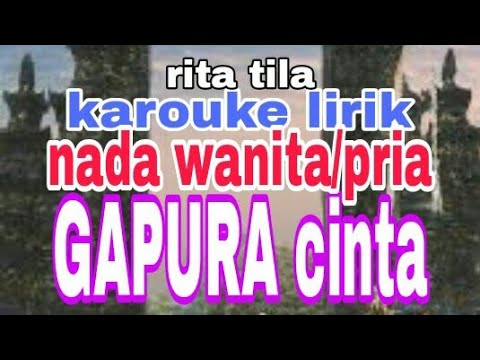 karouke GAPURA CINTA nada wanita=pria