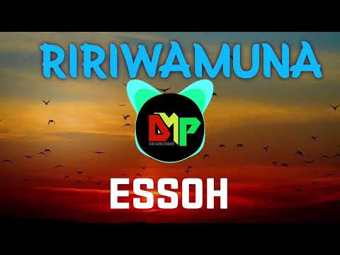 ESSOH|RIRIWAMUNA(DANzMUzIIk)