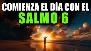 Oração da Manhã com Salmo 6 | Oração Poderosa para Começar o Dia Abençoado com Deus | Palavra do dia