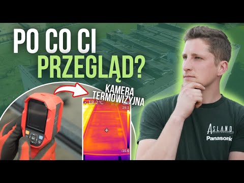 Przegląd INSTALACJI FOTOWOLTAICZNEJ - Jak wygląda? Po co go robić?