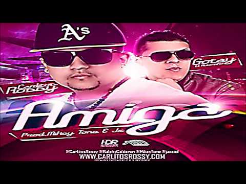 Carlitos Rossy Ft Gotay El Autentiko - Amiga [PuroReggaetonPR] [HD]