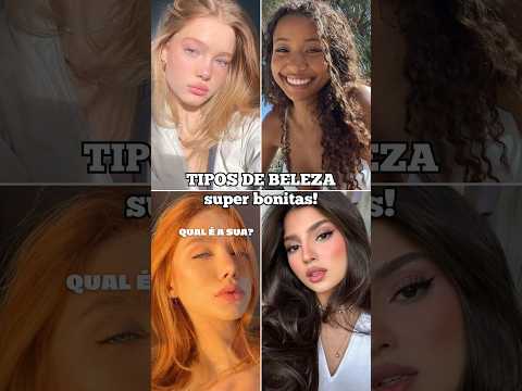 tipos de beleza mais bonitas do mundo! 😱