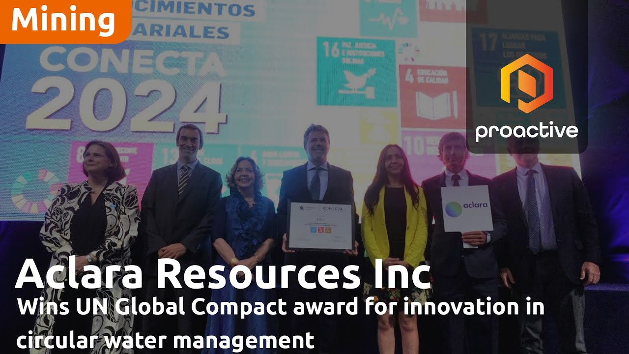 Aclara Resources honoured by United Nations Global Compact for Sustainable Mining Innovation