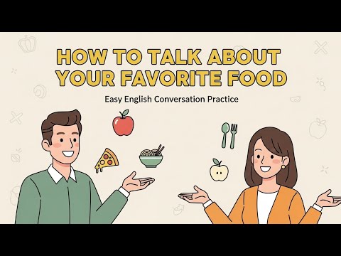 How To Talk About Your Favorite Food in English | Real Conversation Practice #englishlesson