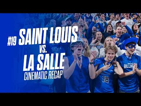 #19 Saint Louis vs. La Salle: Cinematic Recap